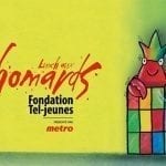 Vous êtes invités à transformer votre achat de billets en don pour permettre à la Fondation Tel-jeunes de poursuivre son action et d’être en mesure de maintenir les services 24 h sur 24. 